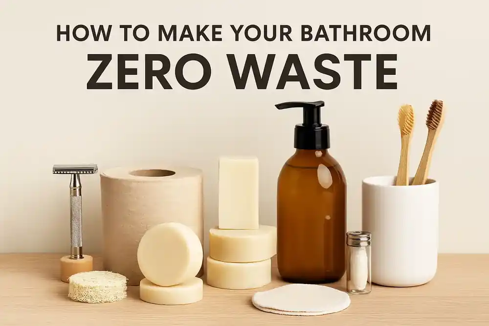 How to Make Your Bathroom Zero Waste?